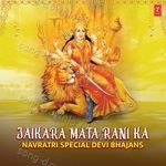 Jaikara Mata Rani Ka - Navratri Special Devi Bhajans - Lakhbir Singh Lakkha Song Download